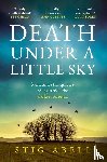 Abell, Stig - Death Under a Little Sky