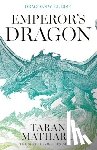 Matharu, Taran - The Emperor's Dragon