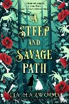 Harwood, JJA - A Steep and Savage Path