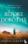 Gaynor, Hazel - Before Dorothy