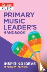 Stafford, Dr Elizabeth - Primary Music Leader’s Handbook