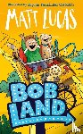 Lucas, Matt - BobLand