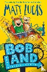 Lucas, Matt - BobLand
