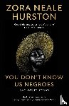 Hurston, Zora Neale - You Don't Know Us Negroes and Other Essays