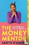 O’Garro, Santis - The Money Mentor