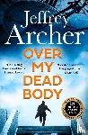 Archer, Jeffrey - Over My Dead Body