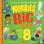 Wilson, Hannah - Worries Big and Small When You Are 8