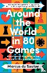 du Sautoy, Marcus - Around the World in 80 Games