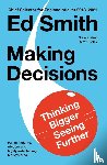 Smith, Ed - Making Decisions