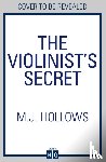 Hollows, M.J. - The Violinist’s Secret