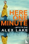 Lake, Alex - Here One Minute