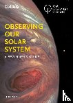 Kerss, Tom, Royal Observatory Greenwich, Collins Astronomy - Observing our Solar System