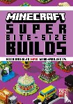 Mojang AB - MINECRAFT SUPER BITE-SIZE BUILDS