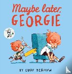 Scriven, Luke - Maybe Later, Georgie