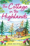 Shackman, Julie - The Cottage in the Highlands