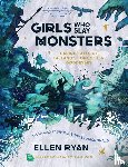 Ryan, Ellen - Girls Who Slay Monsters