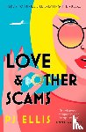 Ellis, PJ - Love & Other Scams
