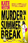 Weston, Kate - Murder on a Summer Break