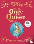 Morpurgo, Michael - There Once is a Queen