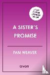 Weaver, Pam - A Sister’s Promise