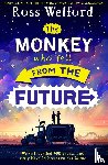 Welford, Ross - The Monkey Who Fell From The Future