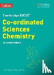 Sunley, Chris, Goodman, Sam - Cambridge IGCSE™ Co-ordinated Sciences Chemistry Student's Book