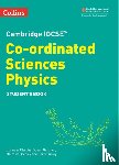 Chadha, Gurinder, Bradley, Malcolm, Gardner, Susan, Sunley, Chris - Cambridge IGCSE™ Co-ordinated Sciences Physics Student's Book