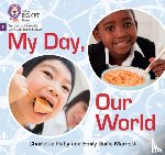 Guille-Marrett, Emily, Raby, Charlotte - My Day, Our World