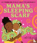 Ngozi Adichie, Chimamanda - Mama’s Sleeping Scarf