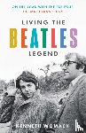 Womack, Kenneth - Living the Beatles Legend - On the Road with the FAB Four – the Mal Evans Story