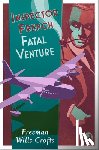 Wills Crofts, Freeman - Inspector French: Fatal Venture
