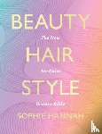 Hannah, Sophie - Beauty, Hair, Style