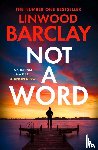 Barclay, Linwood - Not a Word