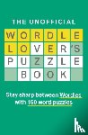 Moore, Dan - The Unofficial Wordle Lover’s Puzzle Book