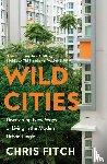 Fitch, Chris - Wild Cities