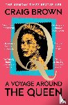 Brown, Craig - A Voyage Around the Queen