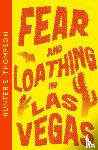 Thompson, Hunter S. - Fear and Loathing in Las Vegas