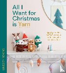 Newns, Lindsey - All I Want for Christmas Is Yarn