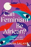 Salami, Minna - Can Feminism be African?