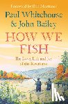 Whitehouse, Paul, Bailey, John - How We Fish