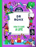 Ronx, Dr - How to Save a Life