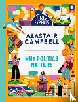 Campbell, Alastair - Why Politics Matters