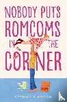 Freeman, Kathryn - Nobody Puts Romcoms In The Corner