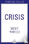 Perfect, Nicky - Crisis