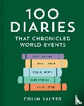 Salter, Colin - 100 Diaries that Chronicled World Events