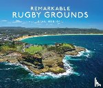 Herman, Ryan - Remarkable Rugby Grounds