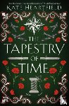 Heartfield, Kate - The Tapestry of Time