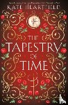 Heartfield, Kate - The Tapestry of Time