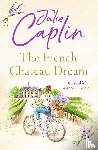 Caplin, Julie - The French Chateau Dream