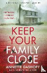 Dashofy, Annette - Keep Your Family Close
